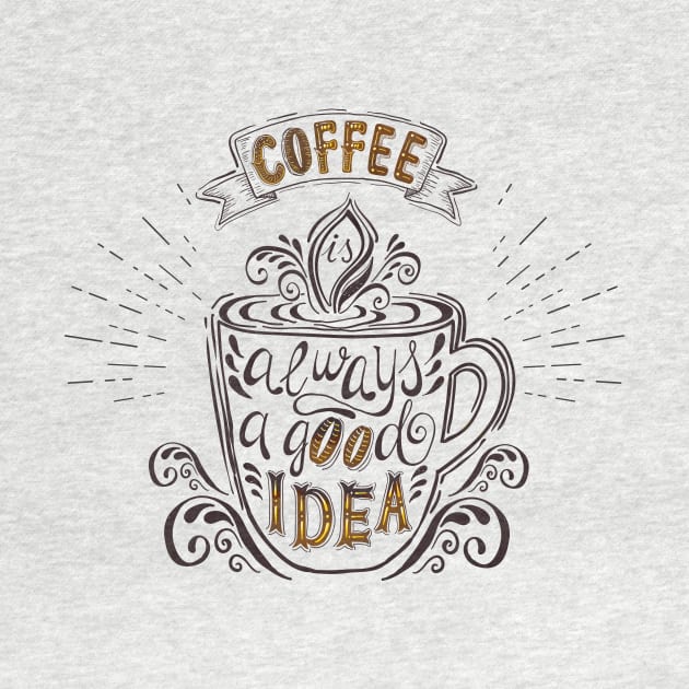 Coffee is always a good idea by Edward L. Anderson 